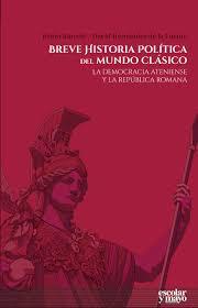 BREVE HISTORIA POLíTICA DEL MUNDO CLáSICO | 9788416020973 | HERNáNDEZ DE LA FUENTE, DAVID/BARCELó BARCELó, PEDRO