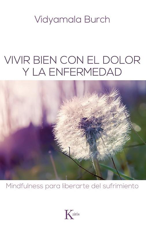 VIVIR BIEN CON EL DOLOR Y LA ENFERMEDAD | 9788499883731 | BURCH