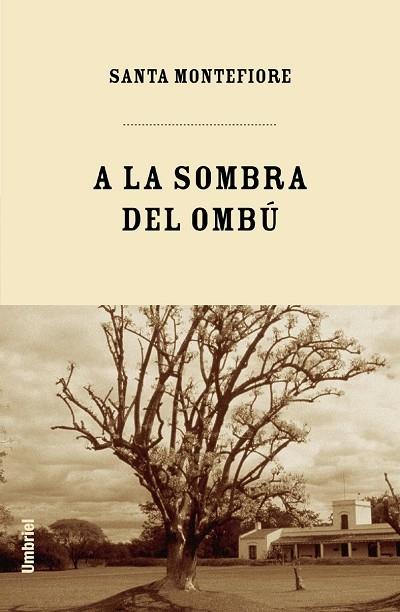 A LA SOMBRA DEL OMBU | 9788495618429 | MONTEFIORE