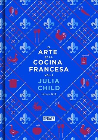 ARTE DE LA COCINA FRANCESA , EL ( VOL 2 | 9788499924328 | CHILD,JULIA/BECK,SIMONE