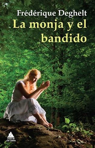 MONJA Y EL BANDIDO, LA | 9788493972097 | DEGHELT, FRÉDÉRIQUE