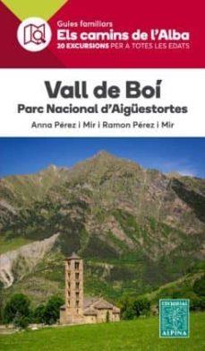 VALL DE BOI- ELS CAMINS DE L'ALBA | 9788480907514 | ANNA PEREZ I RAMON PEREZ