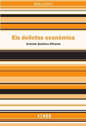 ELS DELICTES ECONÒMICS | 9788490642108 | GONZALO QUINTERO OLIVARES