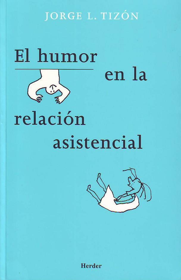 EL HUMOR EN LA RELACION ASISTENC | 9788425424021 | TIZON