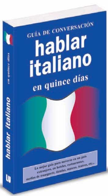 HABLAR ITALIANO EN QUINCE DÍAS | 9788496445086 | ANóNIMO