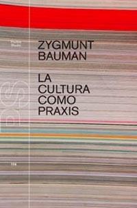 CULTURA COMO PRAXIS | 9788449311840 | BAUMAN