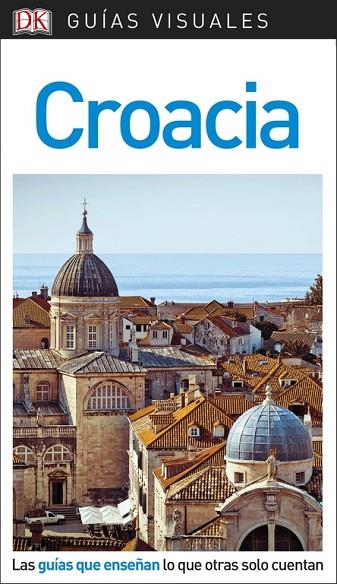 GUÍA VISUAL CROACIA | 9780241340240 | VÁRIOS AUTORES