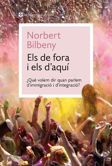 ELS DE FORA I ELS D'AQUÍ | 9788410009424 | BILBENY, NORBERT