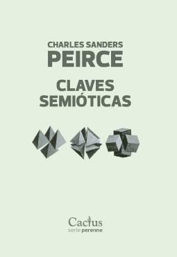 CLAVES SEMIÓTICAS | 9789873831881 | CHARLES SANDERS PEIRCE