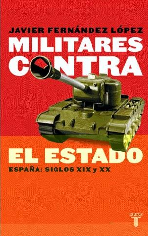 MILITARES CONTRA EL ESTADO | 9788430604951 | LOPEZ