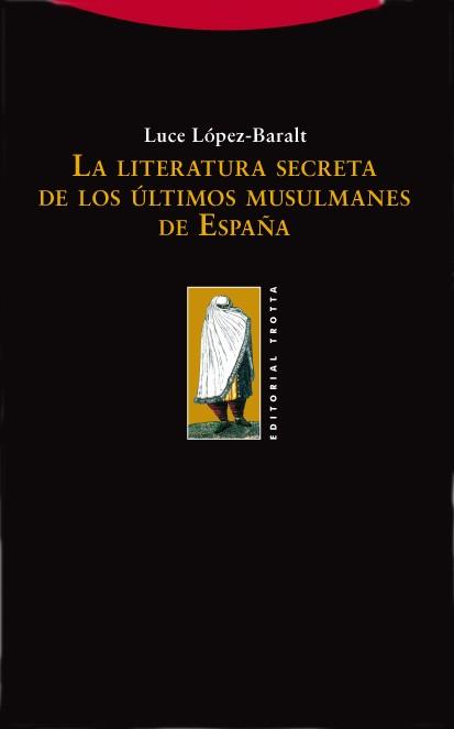 LA LITERATURA SECRETA DE LOS ULT | 9788498790252 | BARALT