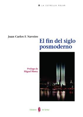 FIN DEL SIGLO POSMODERNO | 9788476283813 | NAVEIRO