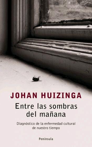 ENTRE LAS SOMBRAS DEL MAÑANA | 9788483077917 | HUIZINGA