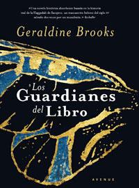 LOS GUARDIANES DEL LIBRO | 9788498672954 | GERALDINE BROOKS