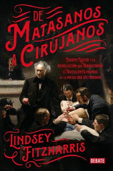 DE MATASANOS A CIRUJANOS | 9788499928234 | LINDSEY FITZHARRIS