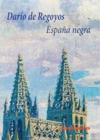 ESPAÑA NEGRA | 9788415715276 | REGOYOS, DARIO DE