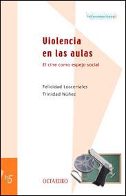 VIOLENCIA EN LAS AULAS BL-5 | 9788480634915 | LOSCERTALES, FELICID