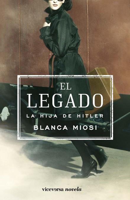 EL LEGADO, LA HIJA DE HITLER | 9788493710941 | MIOSI