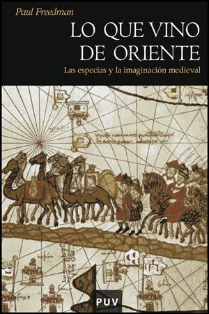 LO QUE VINO DE ORIENTE | 9788437077833 | FREEDMAN, PAUL