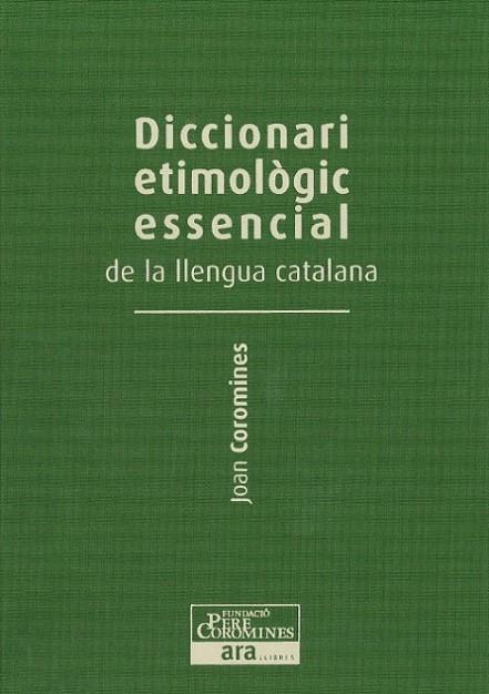 DICC. ETIMOLOGIC ESSENCIAL DE LA LLENGUA CATALANA II | 9788415642244 | COROMINES VIGNEAUX, JOAN