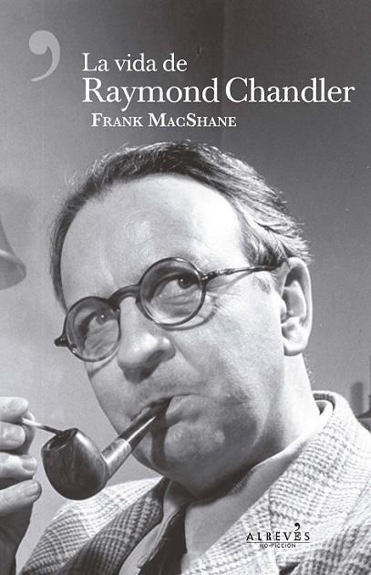 LA VIDA DE RAYMOND CHANDLER | 9788417077068 | MACSHANE, FRANK