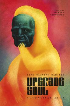 UPGRADE SOUL (ACTUALIZAR ALMA) | 9788467957372 | CLAYTAN DANIELS, EZRA