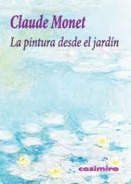 LA PINTURA DESDE EL JARDIN | 9788415715047 | MONET, CLAUDE