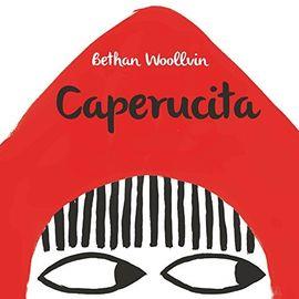 CAPERUCITA | 9788494795145 | 	WOOLLVIN, BETHAN