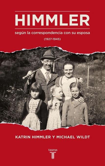 HIMMLER SEGÚN LA CORRESPONDENCIA CON SU ESPOSA (1927-1945) | 9788430616923 | HIMMLER