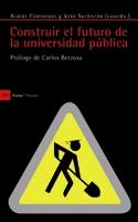 CONSTRUIR EL FUTURO DE LA UNIVERSIDAD PÚBLICA | 9788498882209 | COROMINAS, ALBERT ; SEBASTIAN, VERA