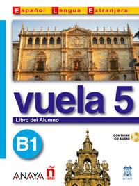 VUELA 5 LIBRO ALUMNO B1 | 9788466751612 | ÁLVAREZ MARTíNEZ, M.ª ÁNGELES/BLANCO CANALES, ANA/TORRENS ÁLVAREZ, M.ª JESúS/ALARCóN PéREZ, CLARA