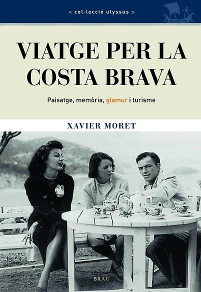 VIATGE PER LA COSTA BRAVA | 9788496905214 | MORET