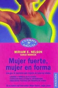 MUJER FUERTE, MUJER EN FORMA | 9788449308345 | NELSON, M.E. Y WERNI