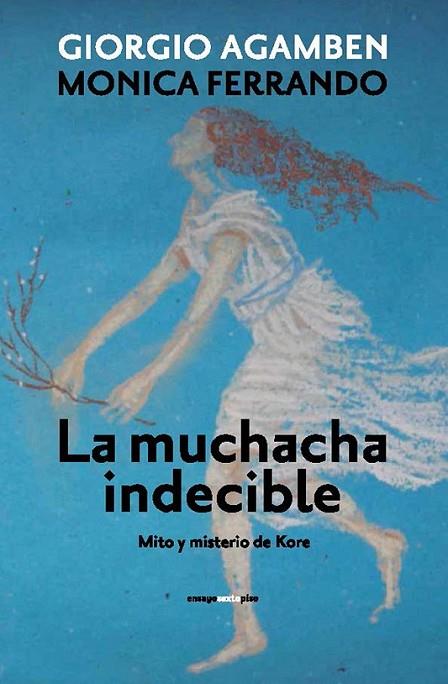 LA MUCHACHA INDECIBLE | 9788415601470 | AGAMBEN, GIORGIO