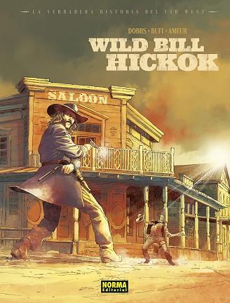 LA VERDADERA HISTORIA DEL FAR WEST. WILD BILL HIKOCK | 9788467970715 | DOBBS./BUFI/AMEUR