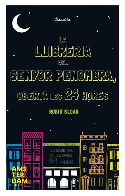 LA LLIBRERIA DEL SENYOR PENOMBRA | 9788492941933 | SLOAN