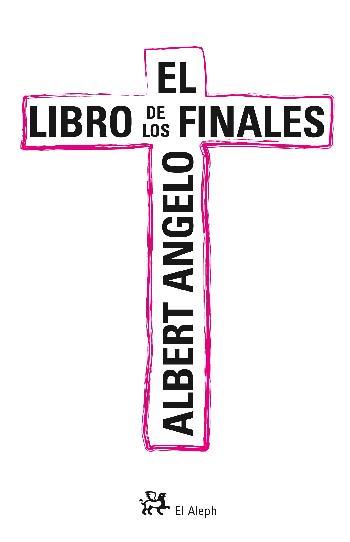 EL LIBRO DE LOS FINALES | 9788476697818 | ANGELO