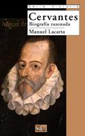 CERVANTES.BIOGRAFÍA RAZONADA | 9788477371236 | MANUEL LACARTA