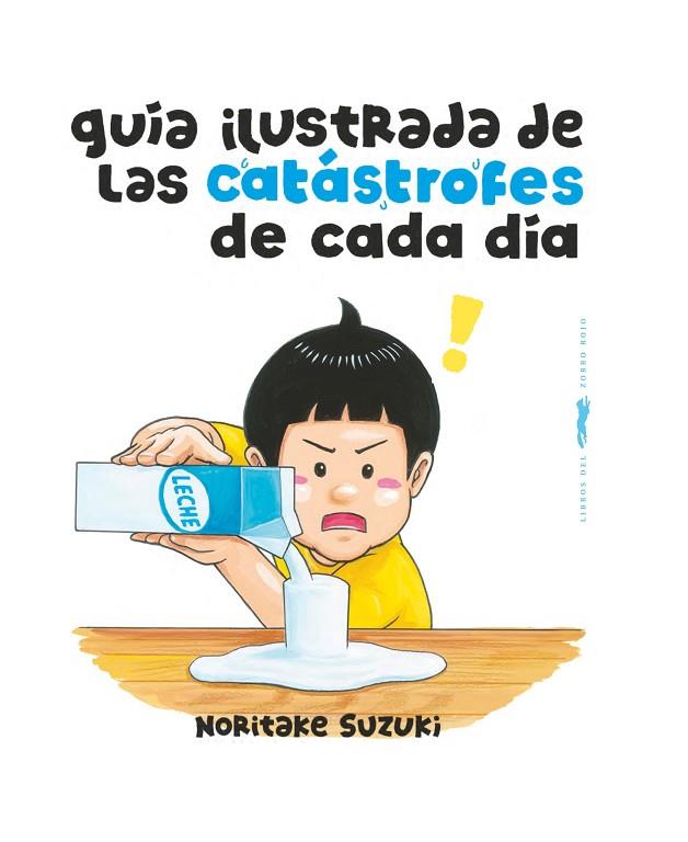 GUÍA ILUSTRADA DE LAS CATÁSTROFES DE CADA DÍA | 9788412862935 | SUZUKI, NORITAKE