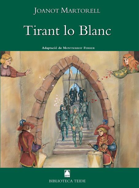 BIBLIOTECA TEIDE 001 - TIRANT LO BLANC -JOANOT MARTORELL- | 9788430762002 | FORTUNY GINÉ, JOAN BAPTISTA/MARTÍ RAÜLL, SALVADOR/MARTÍN MARTY, Mª EULÀLIA