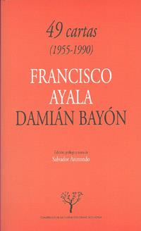 49 CARTAS: FRANCISCO AYALA | 9788433855633 | BAYÓN