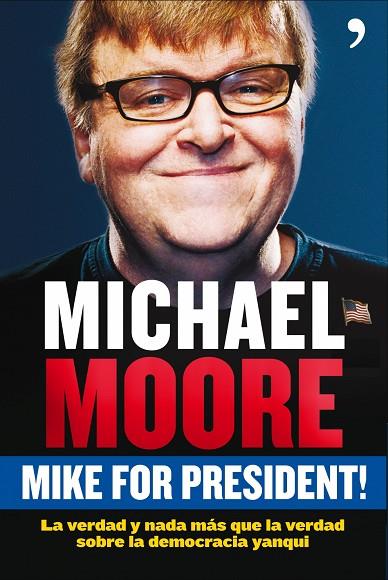 MIKE FOR PRESIDENT | 9788484607588 | MOORE