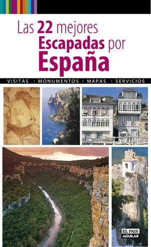 LAS 22 MEJORES ESCAPADAS POR ESP | 9788403510685 | VARIOS AUTORES