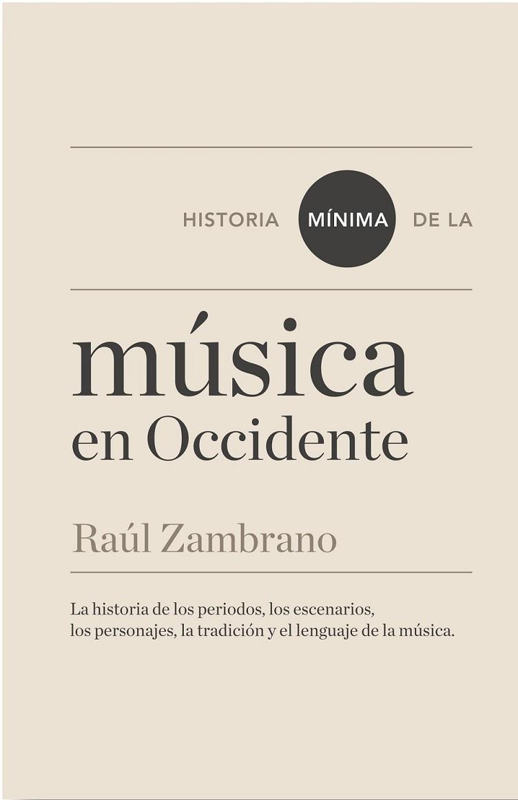 HISTORIA MÍNIMA DE DE LA MÚSICA EN OCCIDENTE | 9788415832003 | ZAMBRANO, RAÚL