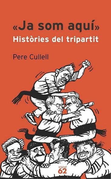 JA SOM AQUÍ.HISTÒRIES DEL TRI-.. | 9788429757446 | PERE CULLELL