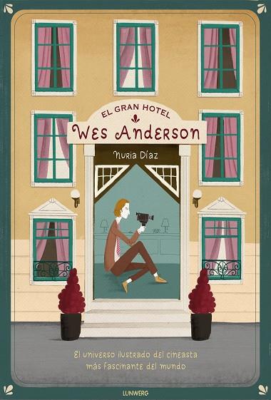 EL GRAN HOTEL WES ANDERSON | 9788417560553 | DÍAZ, NURIA