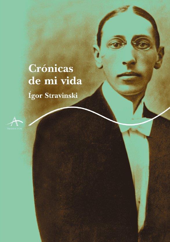 CRÓNICAS DE MI VIDA | 9788484282525 | ÍGOR STRAVINSKY