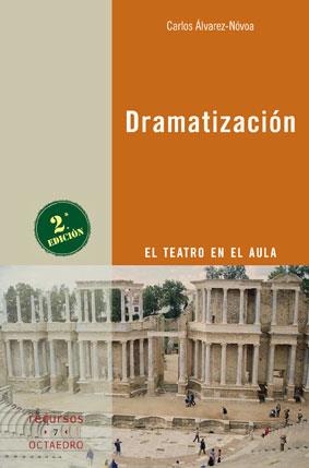 DRAMATIZACION EL TEATRO EN EL AU | 9788480631044 | ALVAREZ-NOVOA, CARLO