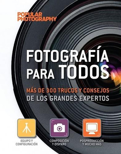 FOTOGRAFÍA PARA TODOS MÁS DE 300 TRUCOS Y CONSEJOS DE LOS GR | 9788497859387 | AA. VV.