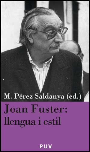 JOAN FUSTER: LLENGUA I ESTIL | 9788437071459 | SALDANYA